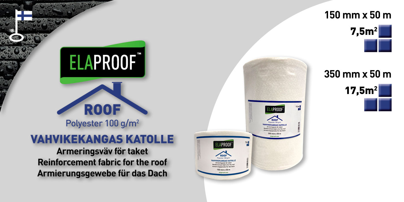 ElaProof ROOF-vahvikekangas katolle. Valmistettu 100 % polyesteristä. Valikoimassa on kaksi eri leveyttä: 150 mm ja 350 mm.